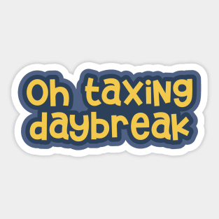 Tax Daybreak Sticker